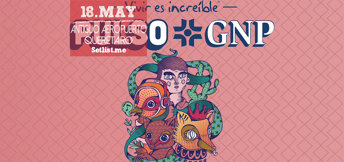 Festival Pulso GNP 2019 18 Mayo 2019 Antiguo Aeropuerto de Querétaro