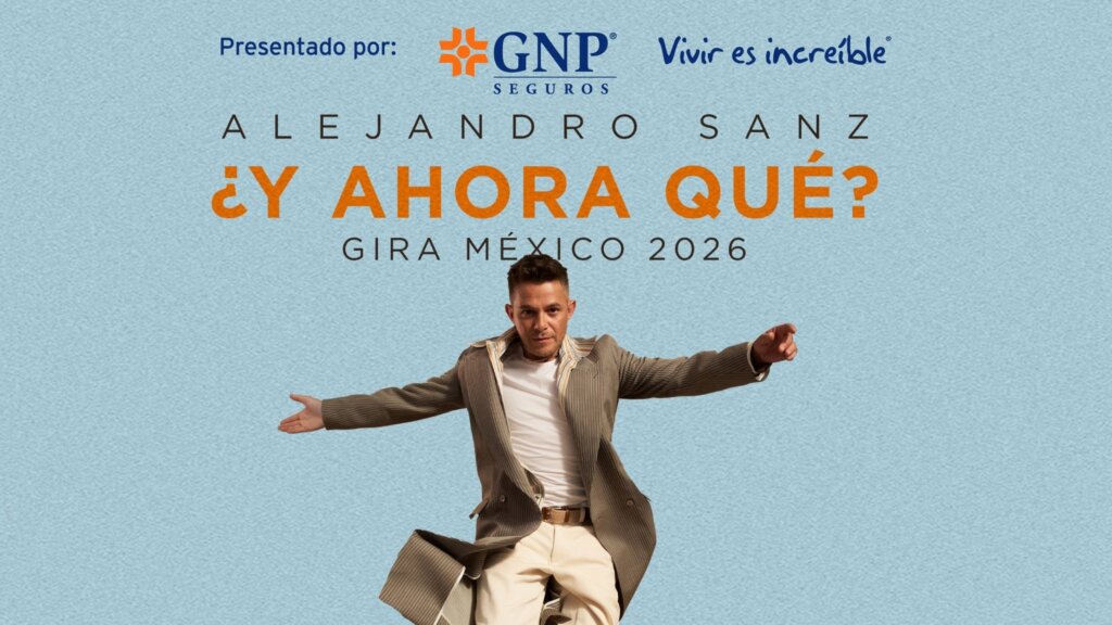 Cartel oficial del ¿Y Ahora Qué? Tour de Alejandro Sanz en México