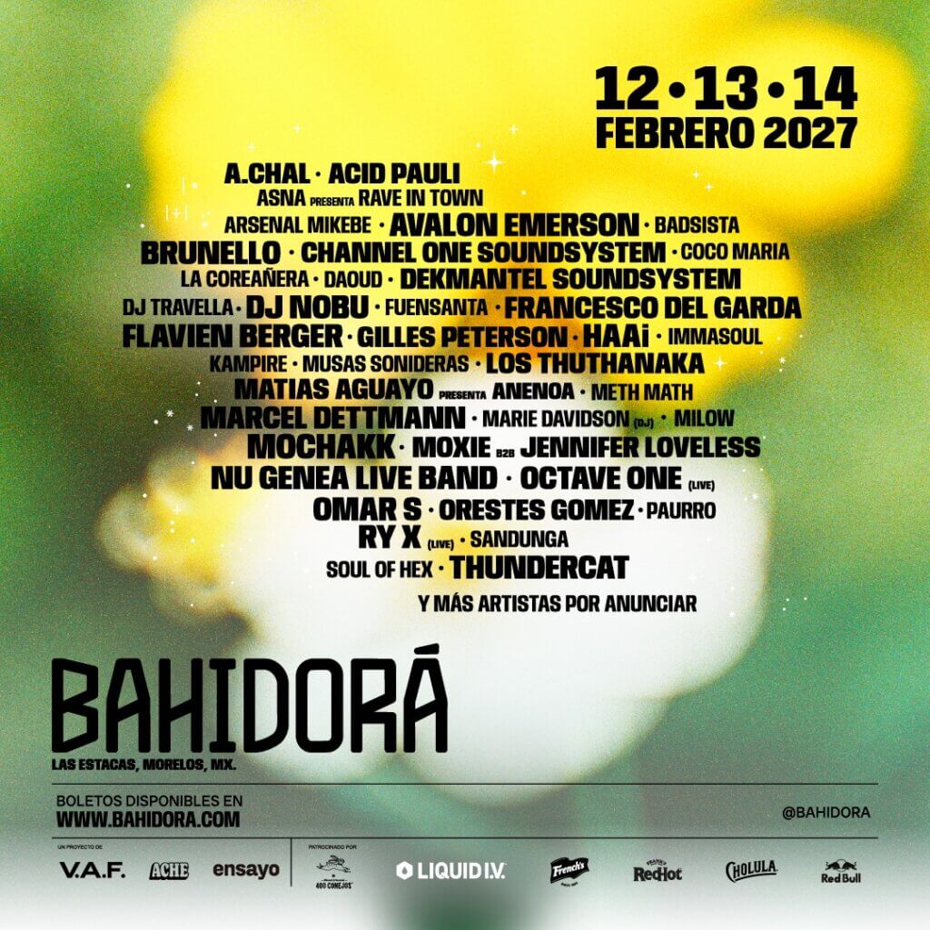 Cartel de Bahidorá 2027: Mochakk, Thundercat, Avalon Emerson, Nu Genea y más en Las Estacas, Morelos