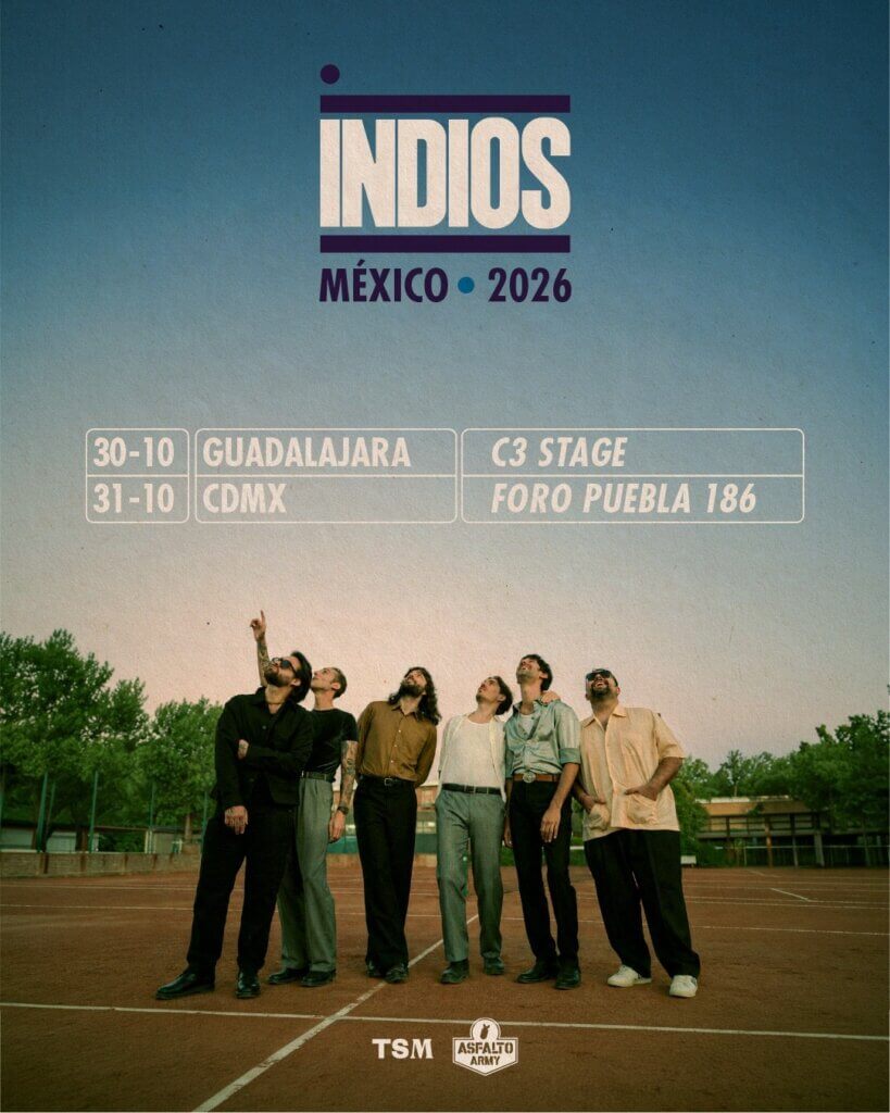 Flyer de Indios en México 2026: C3 Stage en Guadalajara y Foro Puebla en CDMX