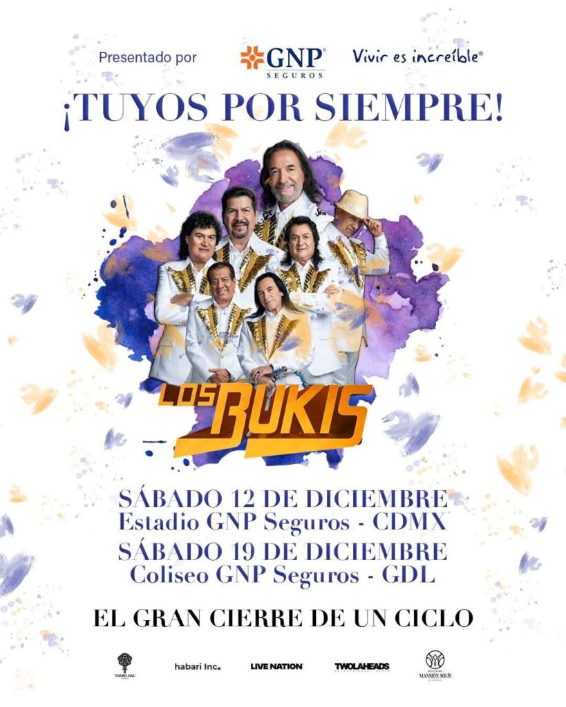 Flyer de Los Bukis en Guadalajara y CDMX: ¡Tuyos por Siempre! El Gran Cierre de un Ciclo